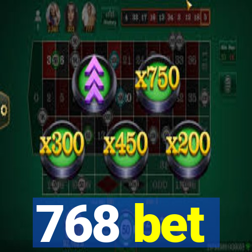 768 bet